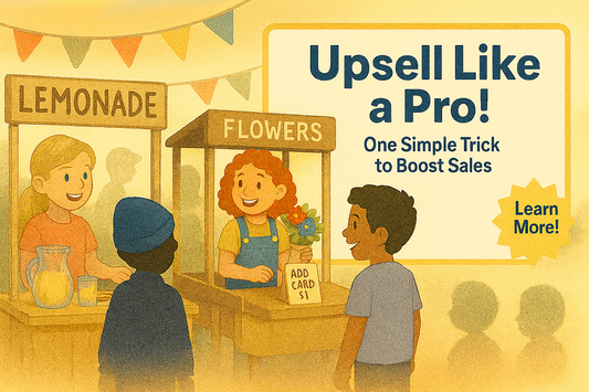 🌟 Upsell Like a Pro: How Kids Can Make More Sales with Just a Single Simple Trick